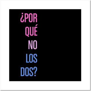 Por Que No Los Dos (Why Not Both?) - bi pride edition Posters and Art